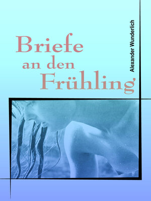 cover image of Briefe an den Frühling